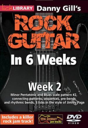 Danny Gill - Lick Library - Learn Rock Guitar In 6 Weeks - Week 2