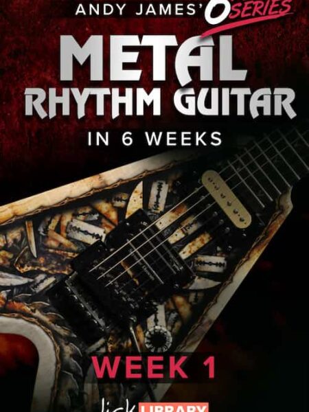 Andy James - Lick Library - Learn Metal Rhythm Guitar in 6 Weeks - Week 1