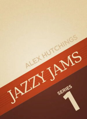 Alex Hutchings - JTC - Jazzy Jams Series 1