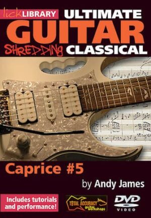 Andy James - Lick Library - Ultimate Guitar Shredding Classical Caprice #5