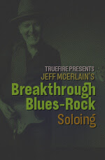 Jeff McErlain - Truefire - Breakthrough Blues-Rock Soloing