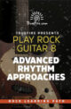 Play Rock Guitar 8 Advanced Rhythm Approaches - Truefire