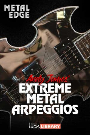 Andy James - Lick Library - Metal Edge - Extreme Metal Arpeggios