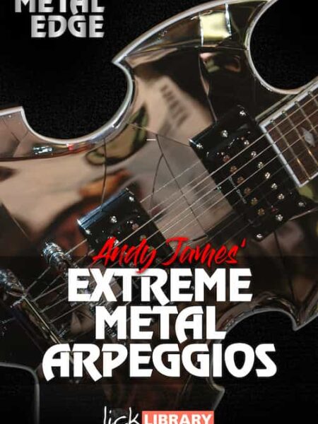 Andy James - Lick Library - Metal Edge - Extreme Metal Arpeggios