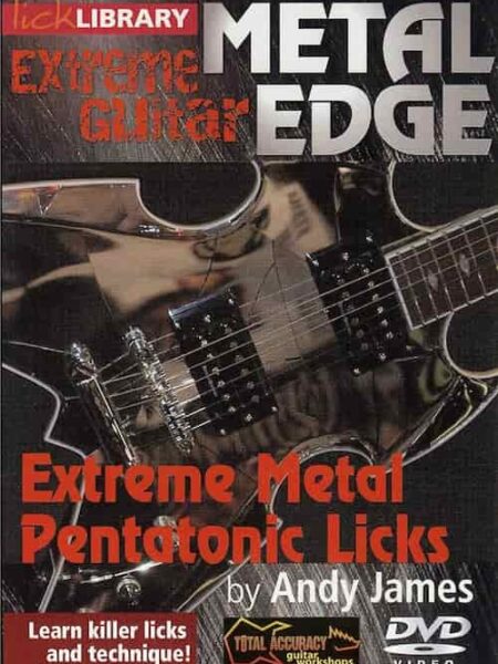 Andy James - Lick Library - Metal Edge - Extreme Metal Pentatonic Licks