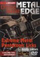 Andy James - Lick Library - Metal Edge - Extreme Metal Pentatonic Licks