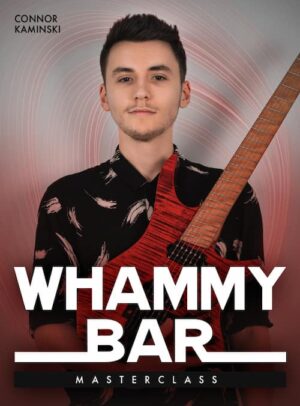 Connor Kaminski - JTC - Whammy Bar Masterclass