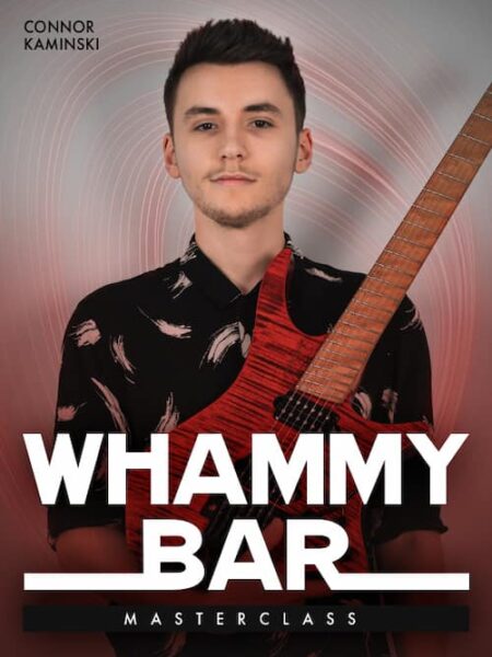 Connor Kaminski - JTC - Whammy Bar Masterclass