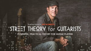 Jeff Scheetz - Truefire - Street Theory for Guitarists