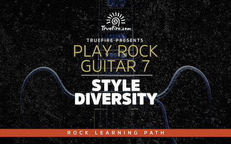 Play Rock Guitar 7 Style Diversity - Truefire