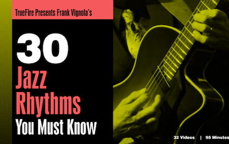 Frank Vignola - Truefire - 30 Jazz Guitar Rhythms