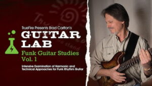 Brad Carlton - Truefire - Guitar Lab - Funk Guitar Studies Vol 1