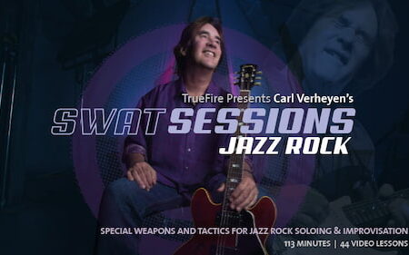 Carl Verheyen - Truefire - Swat Sessions Jazz Rock