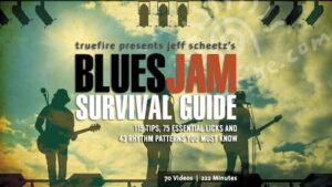 Jeff Scheetz - Truefire - Blues Jam Survival Guide