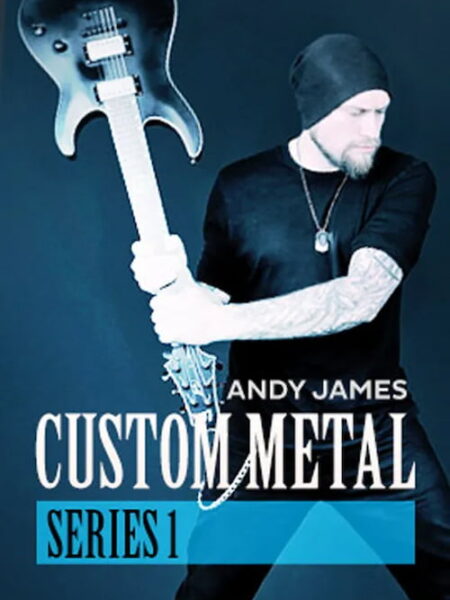 Andy James - JTC - Custom Metal Series 1