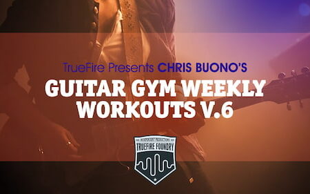 Chris Buono - Truefire - Guitar Gym Weekly Workouts Vol 1 - 6