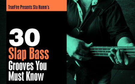 Stuart Hamm - Truefire - 30 Slap Bass Grooves