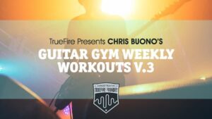 Guitar Gym Weekly Workouts Vol 3