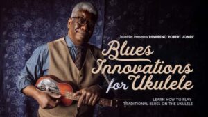 Robert Jones - Truefire - Blues Innovations For Ukulele