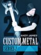 - Custom Metal Series 2