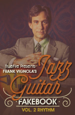 Frank Vignola - Truefire - Jazz Guitar Fakebook Rhythm Vol 2