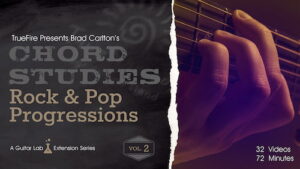 Brad Carlton - Truefire - Chord Studies Rock and Pop Progressions Vol 2