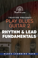 Play Blues Guitar 2 Rhythm & Lead Fundamentals