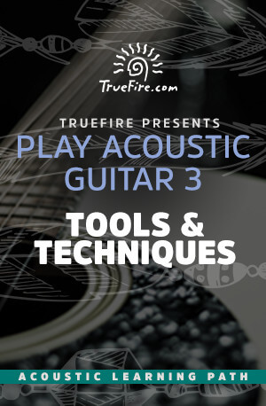 Play Acoustic Guitar 3 Tools & Techniques