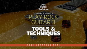 Play Rock Guitar 3 - Truefire