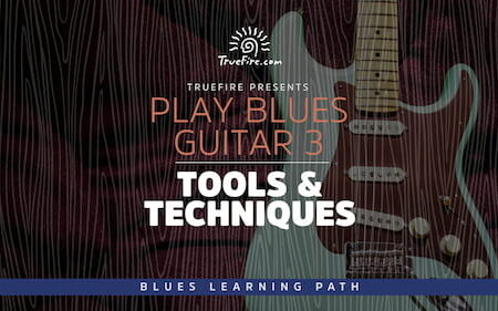 Play Blues Guitar 3 Tools & Techniques