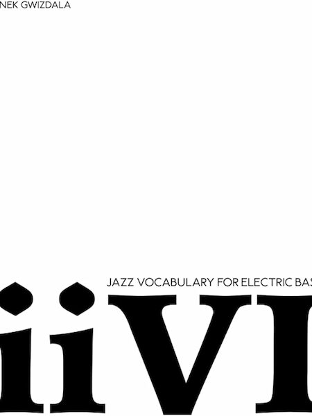 Janek Gwizdala - Jazz Vocabulary for Electric Bass - ii-V-I