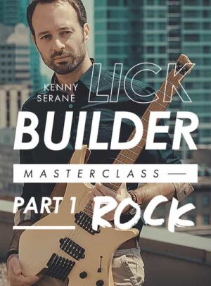 Kenny Serane - JTC - Lick Builder Masterclass Part 1 - Rock