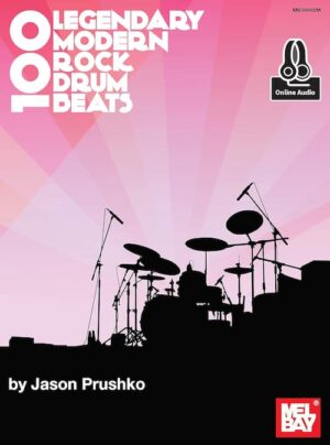 Jason Prushko - Melbay - 100 Legendary Modern Rock Drumbeats