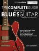 The Complete Guide to Playing Blues Guitar Book Three - Beyond Pentatonics