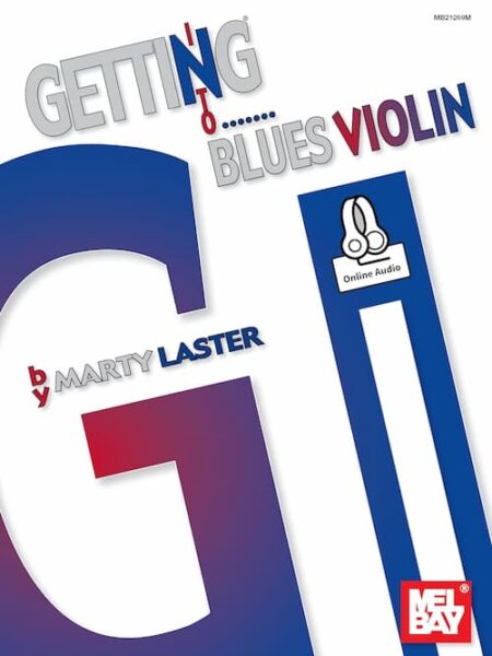 Marty Laster - Melbay - Getting Into Blues Violin