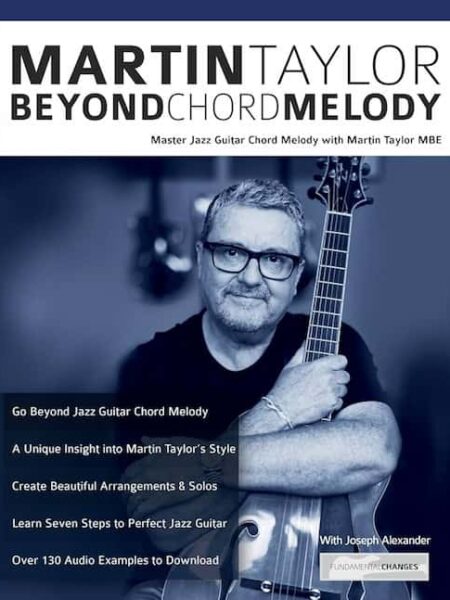 Joseph Alexander - Fundamental Changes - Martin Taylor Beyond Chord Melo