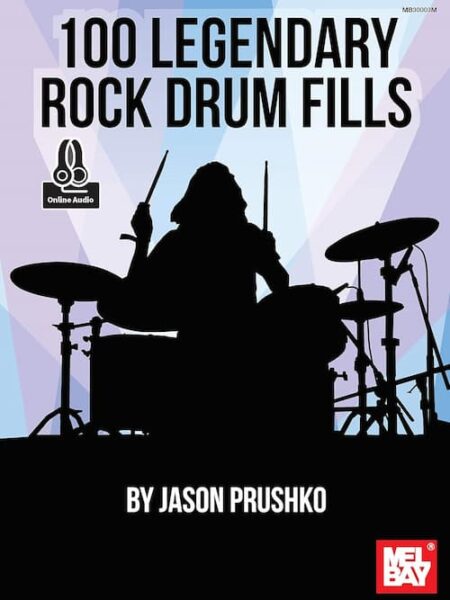 Jason Prushko - Melbay - 100 Legendary Rock Drum Fills