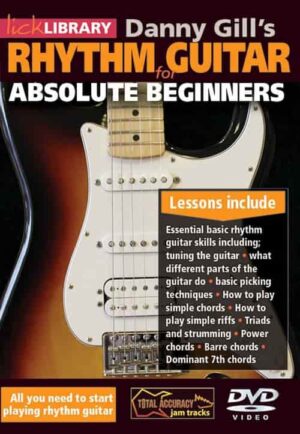 Danny Gill - Lick Library - Rhythm Guitar for Absolute Beginners