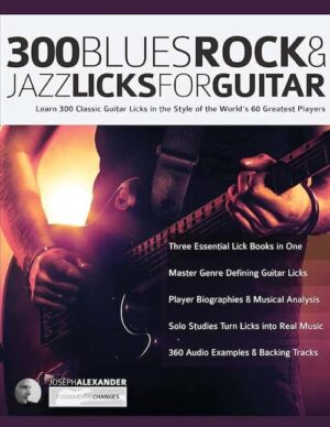 Joseph Alexander - Fundamental Changes - 300 Blues Rock and Jazz Licks for Guitar