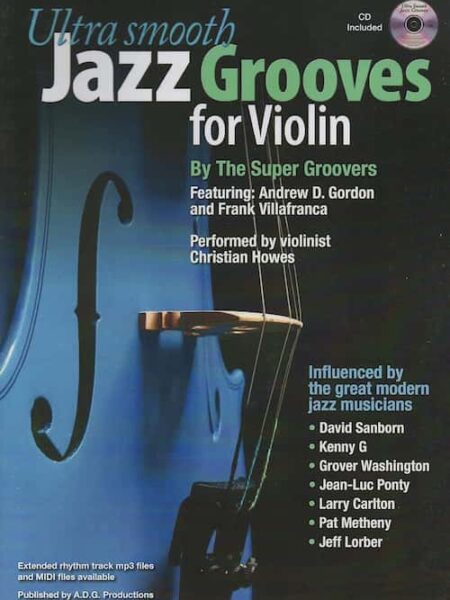 Andrew D. Gordon - Ultra Smooth Jazz Grooves For Violin