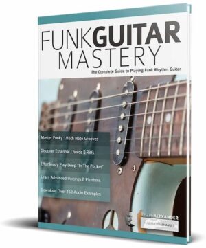 Joseph Alexander - Fundamental Changes - Funk Guitar Mastery