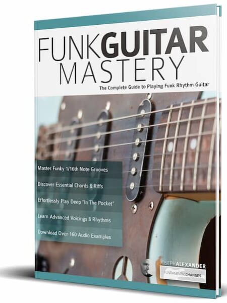 Joseph Alexander - Fundamental Changes - Funk Guitar Mastery