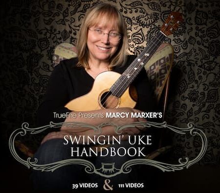 Marcy Marxer - Truefire - Swingin Uke Handbook