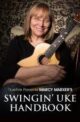 Marcy Marxer - Truefire - Swingin Uke Handbook