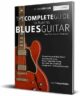 The Complete Guide to Playing Blues Guitar Book Three - Beyond Pentatonics