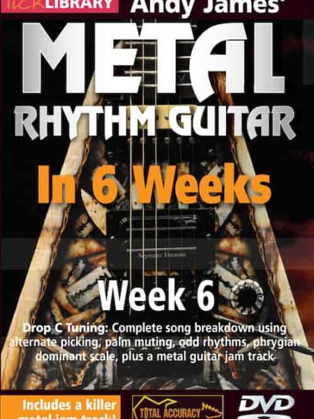 Andy James - Lick Library - Learn Metal Rhythm Guitar in 6 Weeks - Week 6