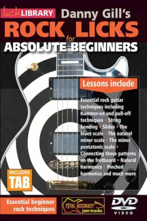 Danny Gill - Lick Library - Rock Licks for Absolute Beginners