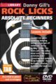 Danny Gill - Lick Library - Rock Licks for Absolute Beginners