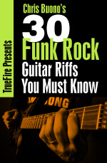 Chris Buono - Truefire - 30 Funk Rock Riffs You Must Know