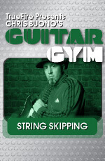 Chris Buono - Truefire - Guitar Gym String Skippin